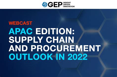 Apac Edition Supply Chain And Procurement Outlook In 2022 Gep
