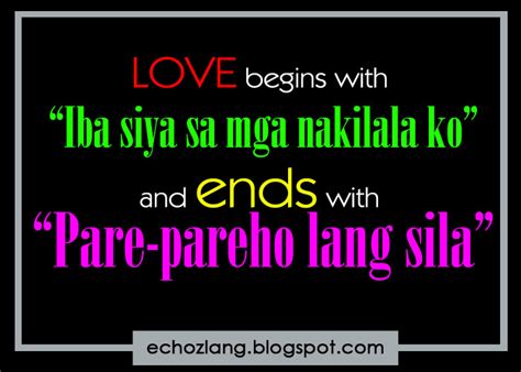 Maybe you would like to learn more about one of these? Love begins with Iba siya sa mga nakilala ko and ends with parepareho lang sila. | Echoz Lang ...
