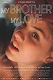 My Brother, My Love - Movie | Moviefone