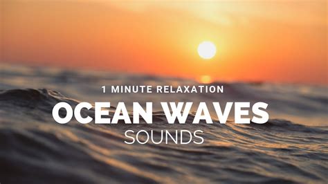 Ocean Waves Sounds 1 Minute Relaxation Ocean Waves Sounds Ocean