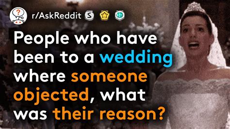 Painfully Awkward Wedding Objections R Askreddit Youtube
