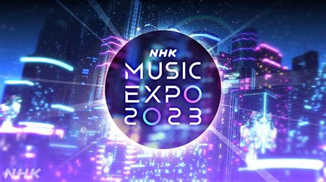 Nhk Music Expo Nhk Music Special Nhk
