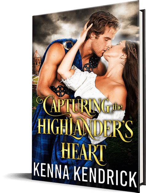 Capturing The Highlanders Heart Get Extended Epilogue Kenna Kendrick