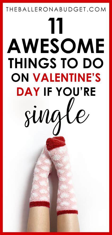 11 Awesome Things To Do On Valentines Day If Youre Single The Baller On A Budget An
