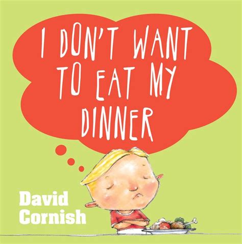 I Dont Want To Eat My Dinner Harper Collins Australia