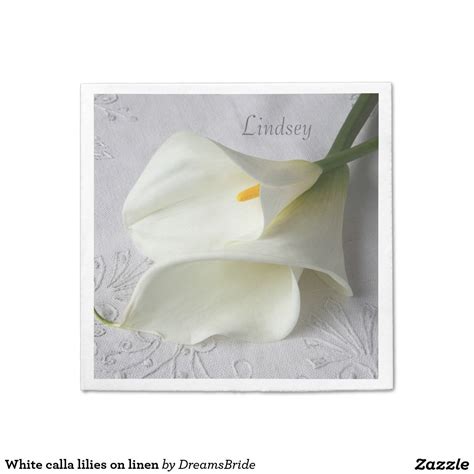 White Calla Lilies On Linen Napkin Zazzle Com Calla Lily Linen