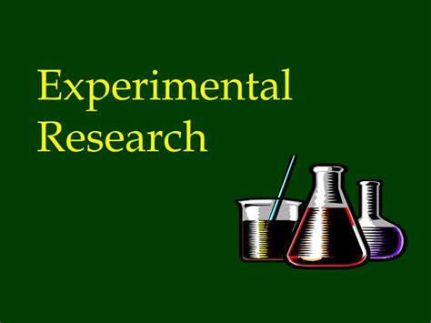 Ppt Experimental Research Powerpoint Presentation Free Download Id