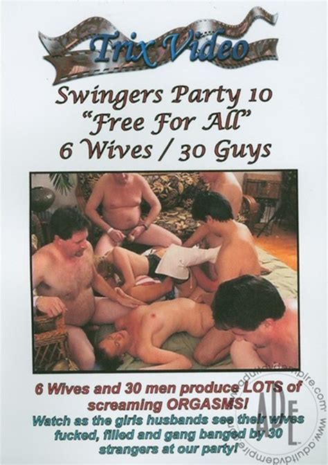 Swingers Party 10 Free For All Trix Video Unlimited Streaming At Adult Empire Unlimited