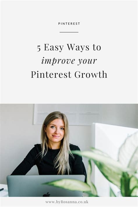 5 Easy Ways To Improve Your Pinterest Growth Byrosanna Pinterest