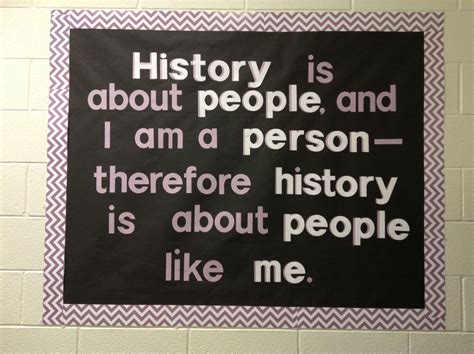 Why History Is Important History Bulletin Boards High School
