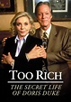 Too Rich: The Secret Life of Doris Duke - streaming