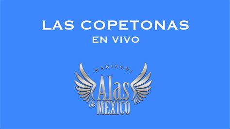 Mariachi Alas De México Las Copetonas Youtube