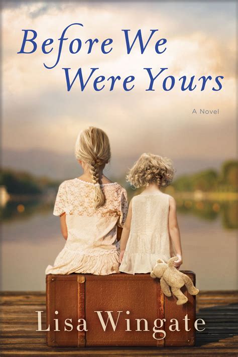 Review: ''Before We Were Yours' plumbs tragic history, delivers ...