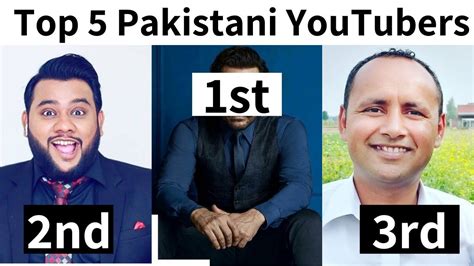 Top 5 Pakistani Youtubers In Pakistan Pakistani Youtubers Best Youtubers