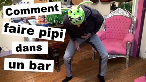 Comment Faire Pipi Dans Un Bar 💦 Ep 28 Youtube
