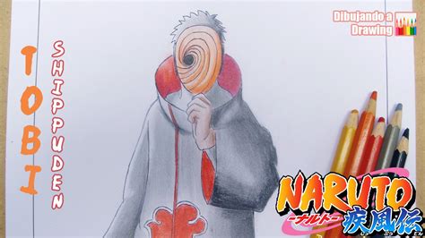 How To Draw Tobi Como Dibujar A Tobi Paso A Paso Naruto Shippuden