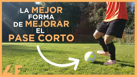 ⚽ La Mejor Forma De Mejorar El Pase Corto En FÚtbol Entrenamiento De