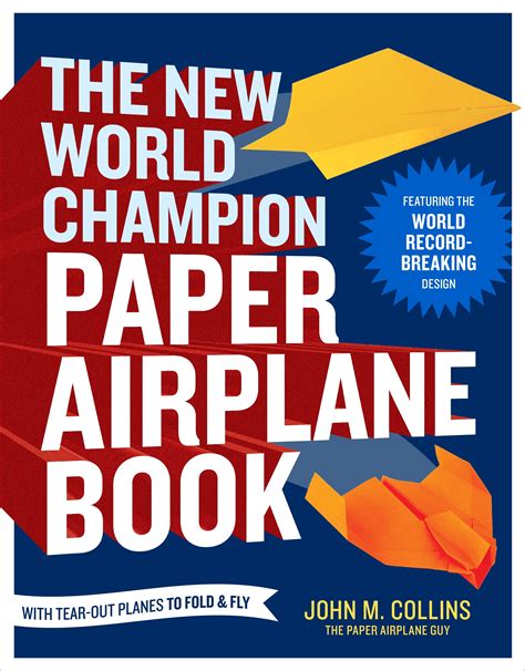 The New World Champion Paper Airplane Book By John M Collins Penguin