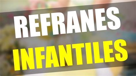 Refranes Infantiles Y Su Significado Youtube