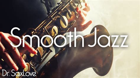 Awesome Smooth Jazz Smooth Jazz Saxophone Instrumental Music For