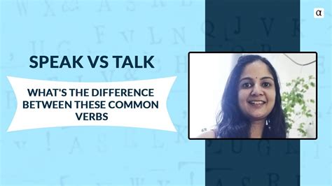 Speak Vs Talk What S The Difference Between These Common Verbs