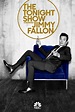 The Tonight Show Starring Jimmy Fallon (TV Series 2014- ) - Posters ...