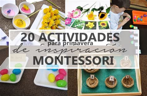 20 Actividades Para Primavera De Inspiración Montessori Aprendiendo