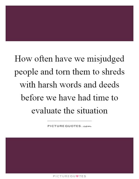 Collection by misdirection • last updated 2 days ago. Harsh Words Quotes & Sayings | Harsh Words Picture Quotes