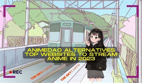 Animedao Alternatives Top Websites To Stream Anime In 2023 The Sky Earth