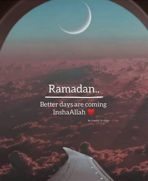 Ramadan Better Days Are Coming Ramadan Happy Ramadan Mubarak