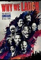 Why We Laugh: Black Comedians on Black Comedy - Película 2009 - Cine.com