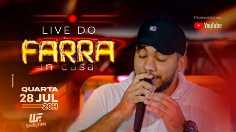 Live Do Farra In Casa Wesley Farra Youtube