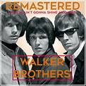 Download The Sun Ain´t Gonna Shine Anymore (Remastered) by Walker ...