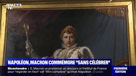 Bicentenaire De La Mort De Napoléon Pourquoi Emmanuel Macron A Choisi