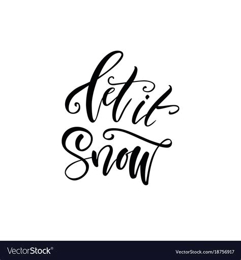 Calligraphy Lettering Let It Snow Royalty Free Vector Image