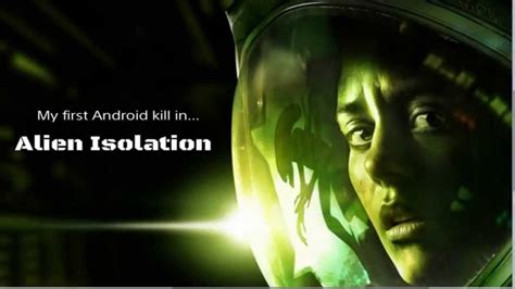 Alien Isolation Quick First Android Kill Youtube