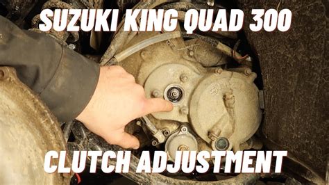 How To Suzuki King Quad 300 Clutch Adjustment Youtube