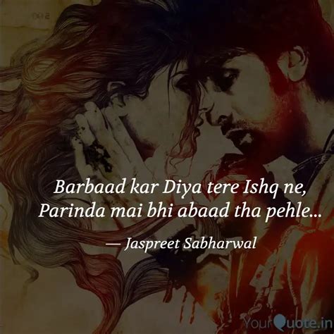 Barbaad Kar Diya Tere Ish Quotes Writings By Jaspreet Sabharwal