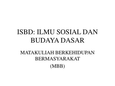 PPT ISBD ILMU SOSIAL DAN BUDAYA DASAR PowerPoint Presentation Free