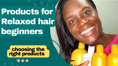 Relaxed Hair Products For Beginners How To Select The Right Products