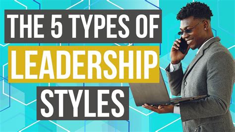 Leadership 5 Types Of Leadership Styles With Examples Youtube