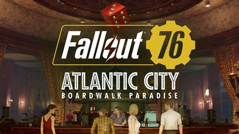 Fallout 76 Atlantic City Boardwalk Paradise Gameplay Trailer Youtube