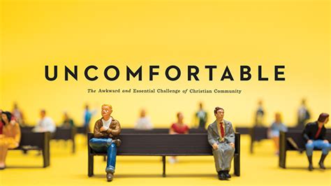 Uncomfortable The Awkward And Essential Challenge Of