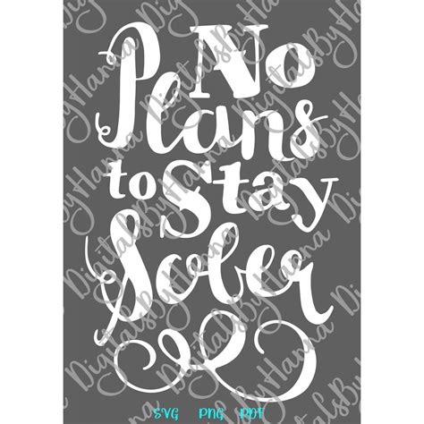 Wine Svg File For Cricut Sayings No Plans To Stay Sober Funny Quote