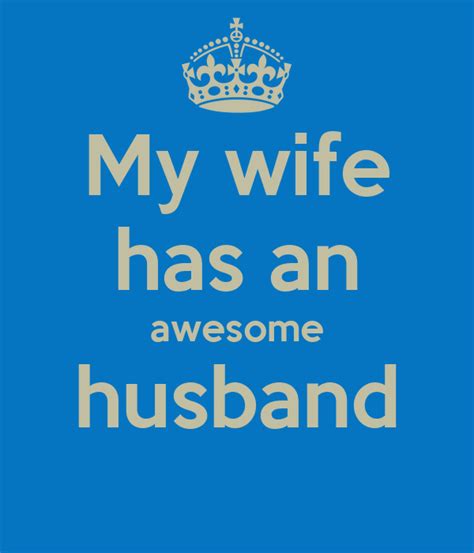 My Wife Has An Awesome Husband Poster Shyla Keep Calm O Matic