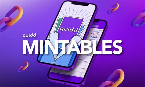 Quidd Launches Feature To Mint And Unmint Digital Collectibles Into