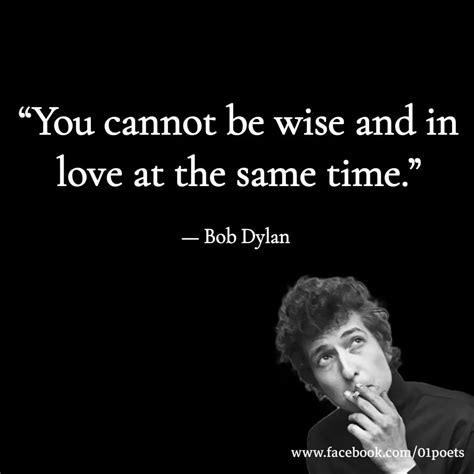 You Cannot Be Wise And In Love At The Same Time Phrases