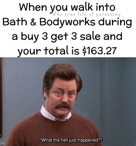 Bath And Body Works Sales Though Memes Quotes Funny Quotes Look