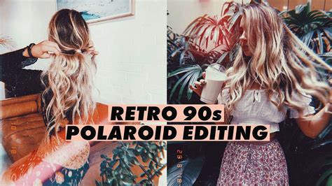 How To Polaroid Retro 90s Editing For Instagram How To Make Your