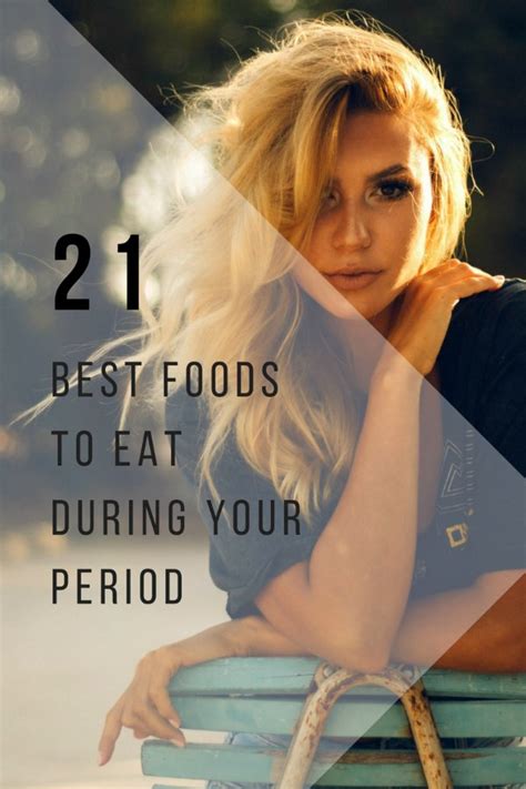 21 best foods to eat during your period